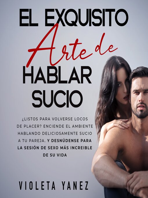Title details for El exquisito arte de hablar sucio by Violeta Yanez - Available